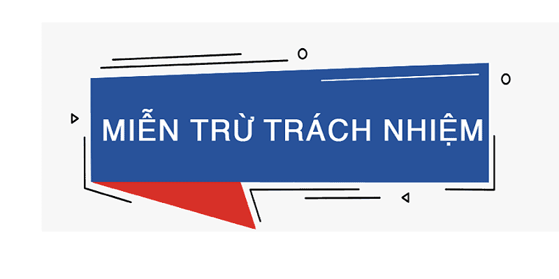 Miễn Trừ Trách Nhiệm GO99