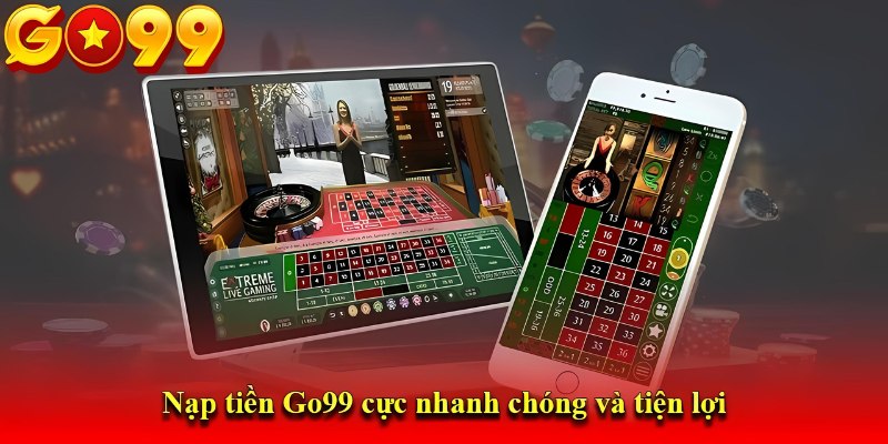 Hướng Dẫn Nạp Tiền Go99 Tham Gia Cá Cược